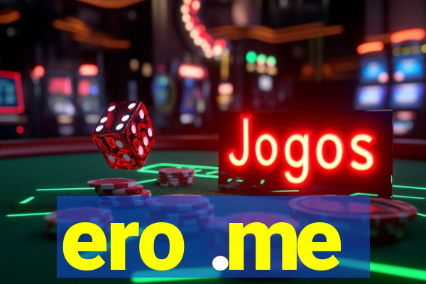 ero .me